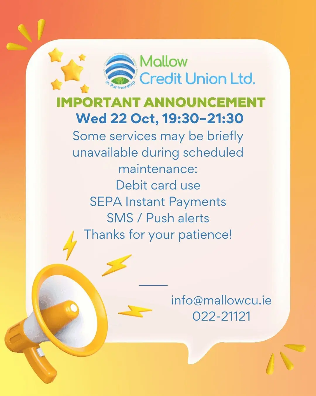 A notice from Mallow Credit Union Ltd. announces Essential Maintenance on Wed 22 Oct, 19:30–21:30, affecting debit cards, SEPA payments, and alerts. Contact info@mallowcu.ie or call 022-21121 for details.