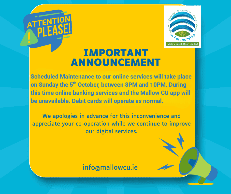 A yellow and blue announcement graphic states that Mallow Credit Union's Mobile App and Online Banking Services will be down for essential maintenance on Sunday, 5 October, 8–10 pm. Debit cards will still work. Contact info@mallowcu.ie for help.