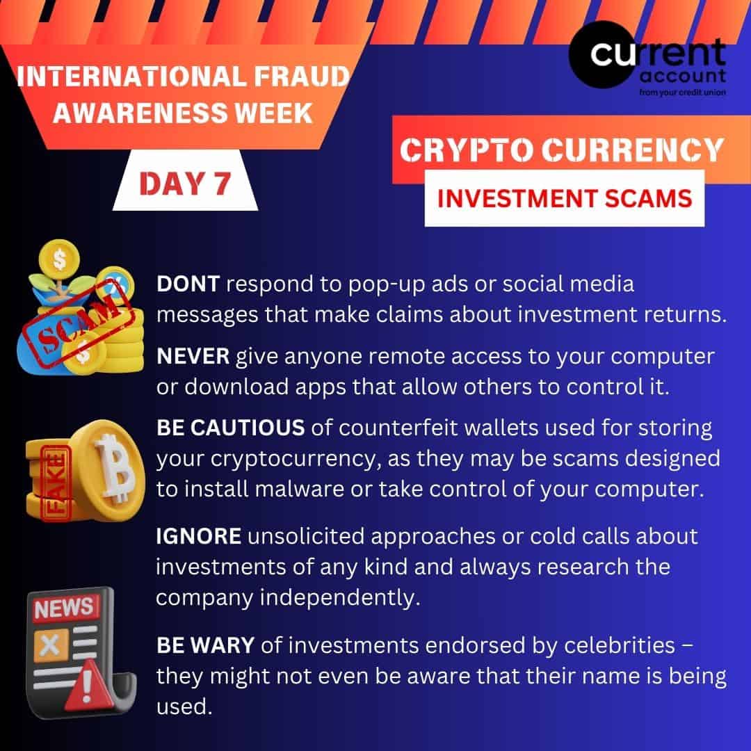 A colourful infographic for International Fraud Awareness Week, Day 7: Crypto Currency Investment Scams lists tips and warnings about fake websites and scams, with a “SCAM” stamp and advice not to trust unsolicited crypto offers.